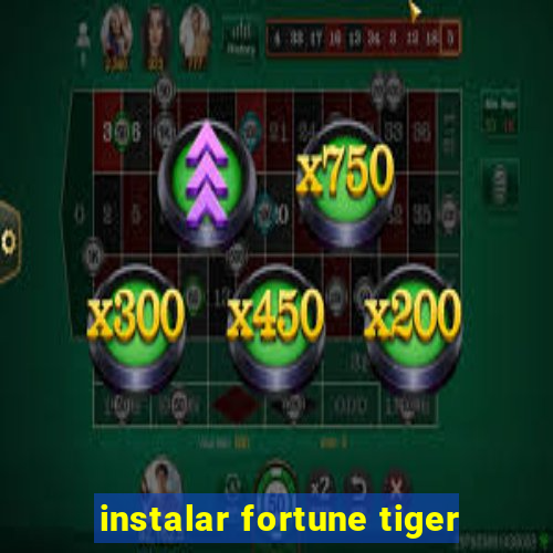 instalar fortune tiger